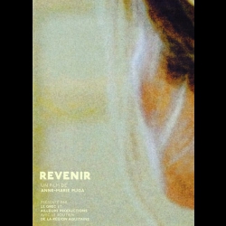 Revenir written & directed by Anne-Marie Puga : mixed by Pascal 'pako' Flork