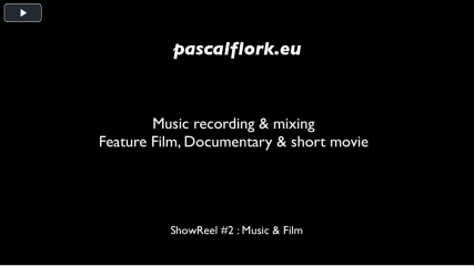 pascalflork.eu music & film ShowReel